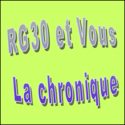 RG30 et Vous La Chronique e1710238605856
