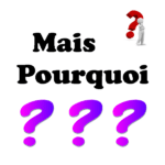 mais pourquoi?