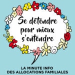 Se détendre pour mieux s’entendre ! La minute info des Allocations familiales