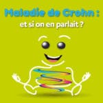 La Minute Info & Prévention : Maladie de Crohn 