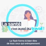 La Minute Info & Prévention : La santé, c'est aussi au Travail logo la sante