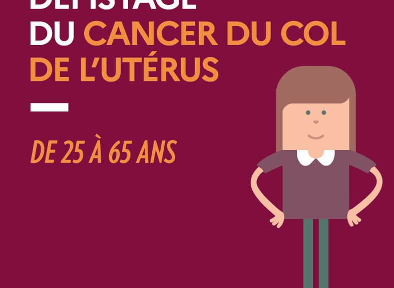 Dépistage du cancer du col de l’utérus : la minute info