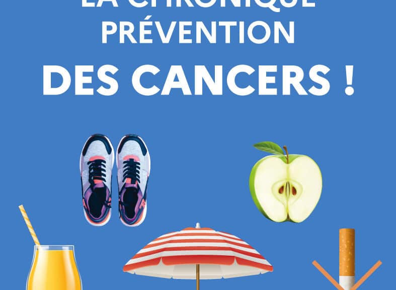 La minute prévention des cancers