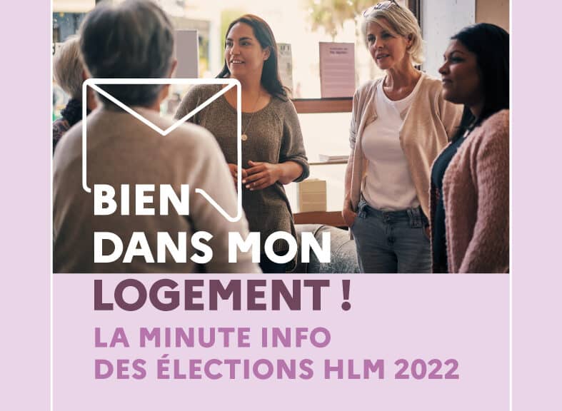 Bien dans mon logement ! La minute info des Élections Hlm 2022